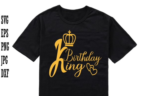 King Birthday SVG T-Shirt Graphic Design for Celebration