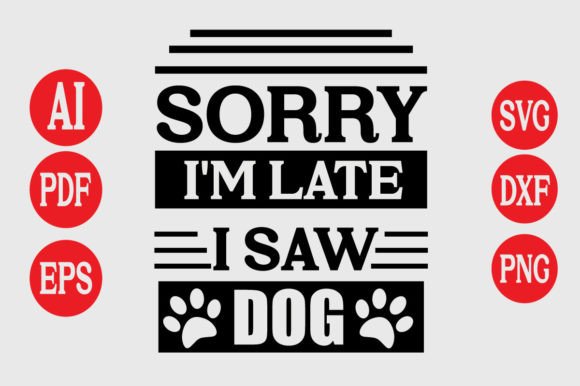 The Perfect Typography for Dog Lovers and Late Arrivals